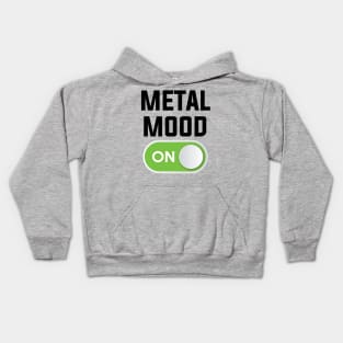 METAL MOOD ON Kids Hoodie